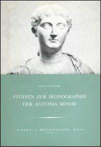 Studien zur Ikonographie der Antonia Minor - Karin Polaschek - Libro L'Erma di Bretschneider 1973, Studia archaeologica | Libraccio.it