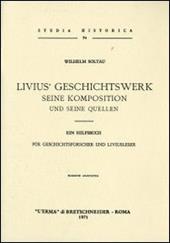 Livius' Geschichtswerk. Seine komposition und seine quellen (rist. anast. 1897)