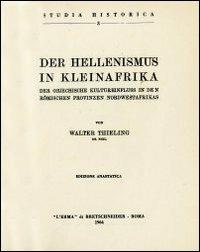Der Hellenismus in Kleinafrika (1911) - W. Thieling - Libro L'Erma di Bretschneider 1964, Studia historica | Libraccio.it
