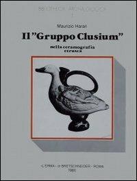 Il Gruppo Clusium nella ceramografia etrusca - Maurizio Harari - Libro L'Erma di Bretschneider 1980, Bibliotheca archaeologica | Libraccio.it