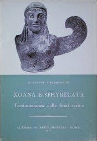 Xoana e Sphyrelata. Testimonianze delle fonti scritte - Jeanette Papadopoulos - Libro L'Erma di Bretschneider 1980, Studia archaeologica | Libraccio.it