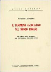 Il fenomeno associativo nel mondo romano. Dai collegi della Repubblica alle corporazioni del basso impero (1955)