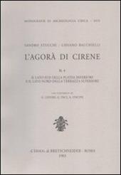 L' agorà di Cirene. Vol. 2\4: Il lato sud della platea inferiore e il lato nord della terrazza superiore.