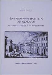 S. Giovanni Battista dei genovesi. La chiesa, l'ospizio e la confraternita