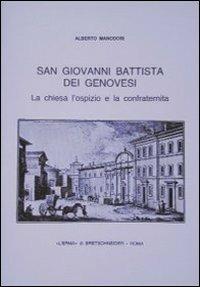 S. Giovanni Battista dei genovesi. La chiesa, l'ospizio e la confraternita - Alberto Manodori Sagredo - Libro L'Erma di Bretschneider 1983 | Libraccio.it