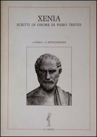 Xenia. Scritti in onore di Piero Treves  - Libro L'Erma di Bretschneider 1985, La fenice | Libraccio.it