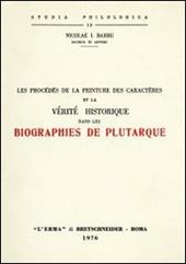 Les procédés de la peinture des caractères et la vérité historique dans les biographies de Plutarque (rist. anast. 1933)