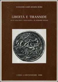 Libertà e tirannide in un discorso siracusano di Diodoro Siculo - Alessandra Scarpa Bonazza Buora - Libro L'Erma di Bretschneider 1984, Istituto di storia antica dell'Università di Padova | Libraccio.it