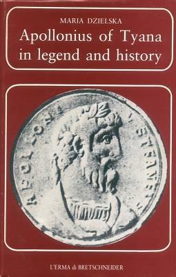 Apollonius of Tyana in legend and history - Maria Dzielska - Libro L'Erma di Bretschneider 1986, Problemi e ricerche di storia antica | Libraccio.it