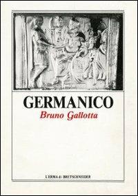 Germanico - Bruno Gallotta - Libro L'Erma di Bretschneider 1987, Monografie del centro ricerche di documentazione sull'antichità classica | Libraccio.it