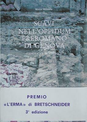 Gli scavi dell'oppidum preromano di Genova - Marco Milanese - Libro L'Erma di Bretschneider 1987, Studia archaeologica | Libraccio.it