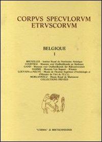 Corpus speculorum etruscorum. Belgique. Vol. 1: Collections mineures.  - Libro L'Erma di Bretschneider 1987, Corpus speculorum etruscorum | Libraccio.it