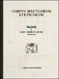 Corpus speculorum etruscorum. France. Vol. 1/1: Paris, Musée du Louvre  - Libro L'Erma di Bretschneider 1989, Corpus speculorum etruscorum | Libraccio.it