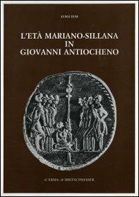 L' età mariano-sillana in Giovanni Antiocheno - Luigi Zusi - Libro L'Erma di Bretschneider 1989, Istituto di storia antica dell'Università di Padova | Libraccio.it