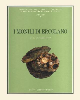 I monili di Ercolano - Lucia A. Scatozza Höricht - Libro L'Erma di Bretschneider 1989, Cataloghi Sopr.archeologica di Pompei | Libraccio.it