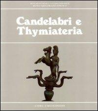 Candelabri e Thymiateria - Antonella Testa - Libro L'Erma di Bretschneider 1990, Monumenti,musei e gallerie pontificie | Libraccio.it