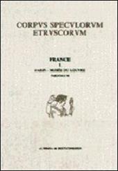 Corpus speculorum etruscorum. France. Vol. 1/2: Paris, Musée du Louvre
