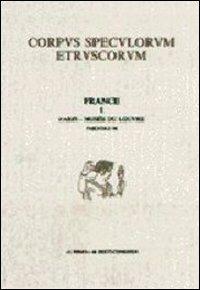 Corpus speculorum etruscorum. France. Vol. 1/2: Paris, Musée du Louvre  - Libro L'Erma di Bretschneider 1991, Corpus speculorum etruscorum | Libraccio.it