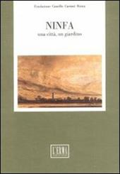 Ninfa. Una città, un giardino. Atti del Colloquio della Fondazione C. Caetani (Roma-Sermoneta-Ninfa, 7-8 ottobre 1988)