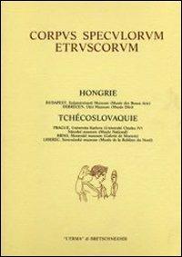 Corpus speculorum etruscorum. Hongrie et tchécoslovaquie. Vol. 1 - Gyorgy Szilágy János, Jan Bouzek - Libro L'Erma di Bretschneider 1992, Corpus speculorum etruscorum | Libraccio.it