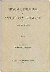 Dizionario epigrafico di antichità romane. Vol. 2\3: Diocletianus-Extramurani. - Ettore De Ruggiero - Libro L'Erma di Bretschneider 1961 | Libraccio.it