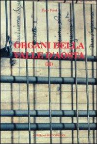 Organi della Valle d'Aosta. Vol. 2: Strumenti - Ennio Bassi - Libro L'Erma di Bretschneider 1992, Quaderni Sopr. beni cult. Valle d'Aosta | Libraccio.it