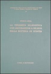 Ceramica ellenistica con decorazione a rilievo della bottega di Efestia