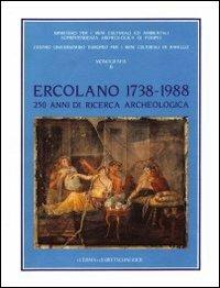 Ercolano 1738-1988: 250 anni di ricerca archeologica. Atti del Convegno internazionale (Ravello-Ercolano-Napoli-Pompei, 30 ottobre-5 novembre 1988)  - Libro L'Erma di Bretschneider 1993, Monografie Sopr. archeologica di Pompei | Libraccio.it