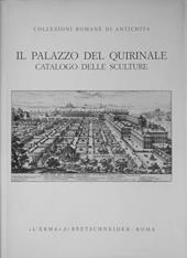 Il palazzo del Quirinale. Catalogo delle sculture