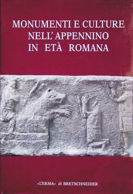 Monumenti e culture nell'Appennino in età romana. Atti del Convegno (Sestino, 12 novembre 1989)  - Libro L'Erma di Bretschneider 1993, Studia archaeologica | Libraccio.it
