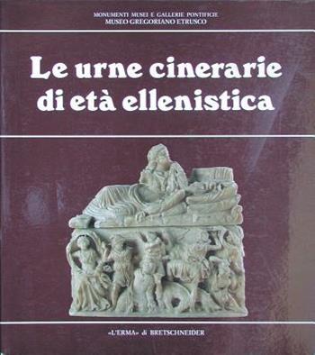 Le urne cinerarie di età ellenistica - Maurizio Sannibale - Libro L'Erma di Bretschneider 1994, Monumenti,musei e gallerie pontificie | Libraccio.it
