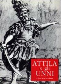 Attila e gli Unni. Mostra itinerante - S. Blasom Scarel - Libro L'Erma di Bretschneider 1995, Cataloghi mostre | Libraccio.it