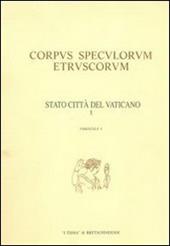 Corpus speculorum etruscorum. Stato della Città del Vaticano. Vol. 1: Città del Vaticano, Museo profano della Biblioteca Apostolica Vaticana....