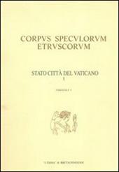 Corpus speculorum etruscorum. Stato della Città del Vaticano. Vol. 1: Città del Vaticano, Museo profano della Biblioteca Apostolica Vaticana....