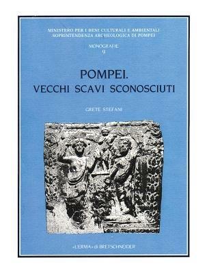 Pompei. Vecchi scavi sconosciuti. La villa rinvenuta dal marchese Giovanni Imperiali in località Civita (1907-1908) - Grete Stefani - Libro L'Erma di Bretschneider 1994, Monografie Sopr. archeologica di Pompei | Libraccio.it