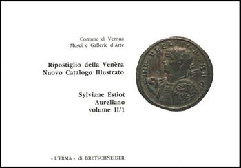 Ripostiglio della Venèra. Nuovo catalogo illustrato. Vol. 2: Aureliano. - Sylviane Estiot - Libro L'Erma di Bretschneider 1995, Ripostiglio della Venèra. Nuovo cat. ill. | Libraccio.it