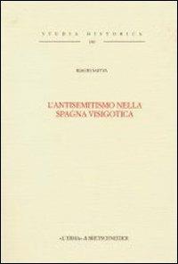 L' antisemitismo nella Spagna visigotica - Biagio Saitta - Libro L'Erma di Bretschneider 1998, Studia historica | Libraccio.it