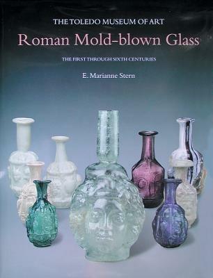 Roman mold-blown glass. The first through sixth centuries - Marianne Stern - Libro L'Erma di Bretschneider 1995 | Libraccio.it