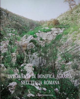 Interventi di bonifica agraria nell'Italia romana  - Libro L'Erma di Bretschneider 1995, Atlante tematico di topografia antica | Libraccio.it