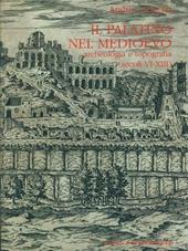 Il palatino nel Medioevo. Archeologia e topografia (secoli VI-XIII)