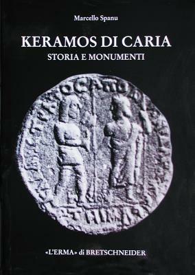 Keramos di Caria. Storia e monumenti - Marcello Spanu - Libro L'Erma di Bretschneider 1997, Studia archaeologica | Libraccio.it