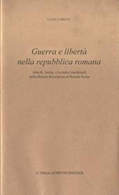 Guerra e libertà nella Repubblica romana. John R. Seeley e le radici intellettuali della Roman revolution di Ronald Syme