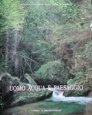 Uomo, acqua e paesaggio. Atti dell'Incontro di studio sul tema dell'irreggimentazione delle acque e trasformazione del paesaggio antico (S. Maria Capua Vetere, 1996)  - Libro L'Erma di Bretschneider 1997, Atlante tematico di topografia antica. Supplementi | Libraccio.it