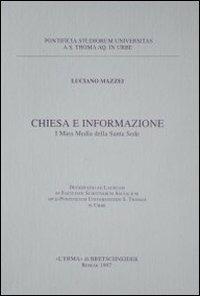 Chiesa e informazione. I mass media della Santa Sede - Luciano Mazzei - Libro L'Erma di Bretschneider 1997 | Libraccio.it