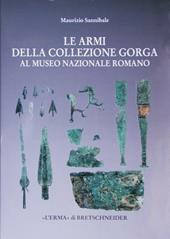 Le armi della collezione Gorga nel Museo nazionale romano