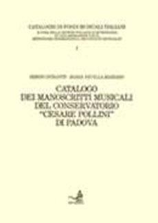 Catalogo dei manoscritti musicali del Conservatorio Cesare Pollini di Padova - Maria N. Massaro, Sergio Durante - Libro EDT 1996 | Libraccio.it