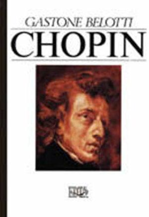 Chopin - Gastone Belotti - Libro EDT 1996, Autori e opere | Libraccio.it