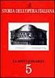 Storia dell'opera italiana. Vol. 5: La spettacolarità.  - Libro EDT 1996, Storia dell'opera italiana | Libraccio.it