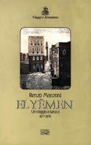 Yemen. Un viaggio a Sana'a 1877-1878 (El) - Renzo Manzoni - Libro EDT 1996, Viaggi e avventura | Libraccio.it