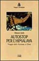Autostop per l'Himalaya. Viaggio dallo Xinjiang al Tibet - Vikram Seth - Libro EDT 1999, Viaggi e avventura | Libraccio.it